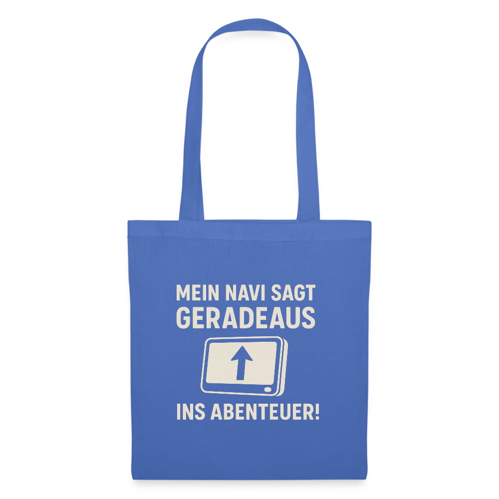 Mein Navi sagt geradeaus ins Abenteuer! | Stoffbeutel - Hellblau