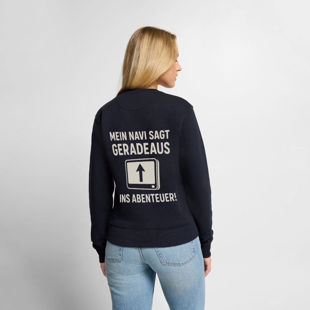 Mein Navi sagt geradeaus ins Abenteuer! | Frauen Premium Pullover - Navy