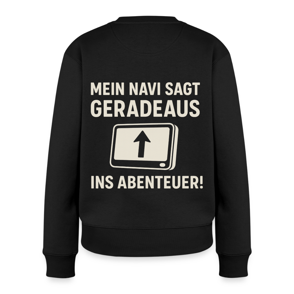 Mein Navi sagt geradeaus ins Abenteuer! | Frauen Premium Pullover - Schwarz