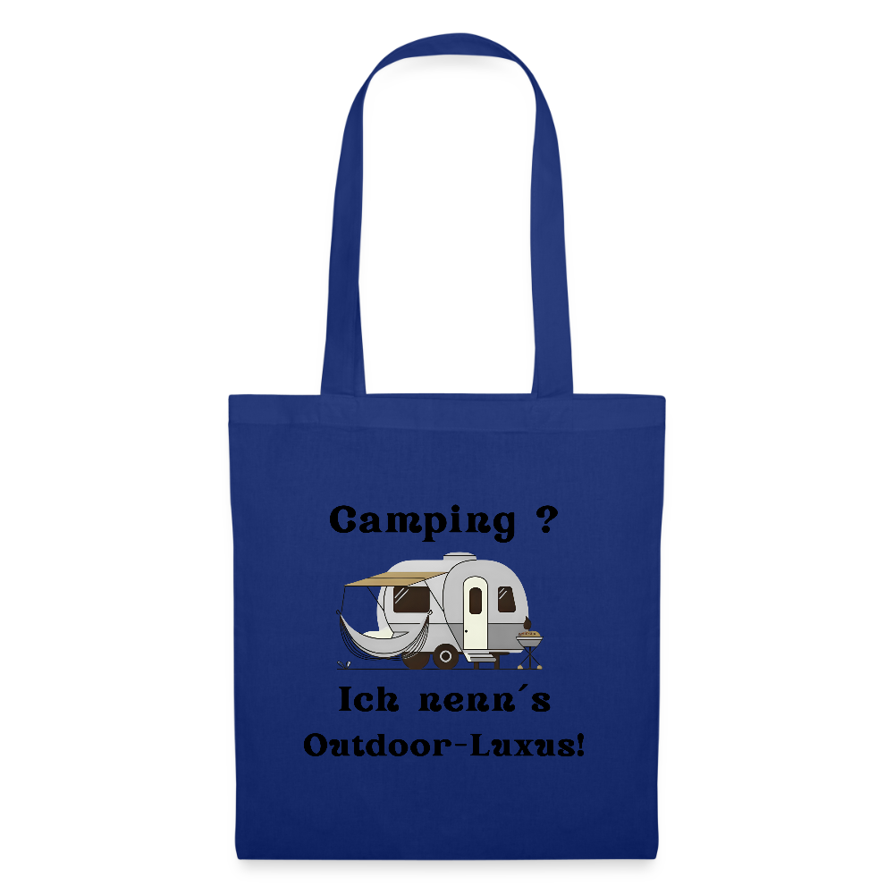 Camping? Ich nenn´s Outdoor - Luxus! | Stoffbeutel - Royalblau