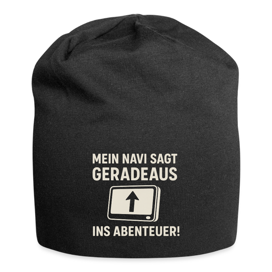 Mein Navi sagt geradeaus ins Abenteuer! | Jersey-Beanie - Schwarz