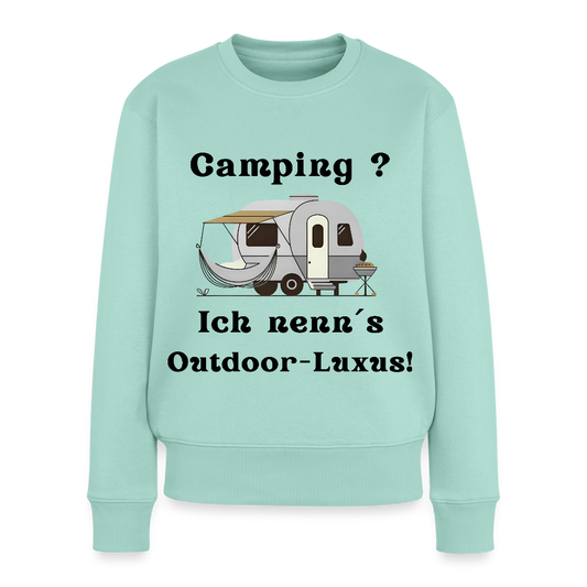 Camping? Ich nenn´s Outdoor - Luxus! | Frauen Premium Pullover - Mint 