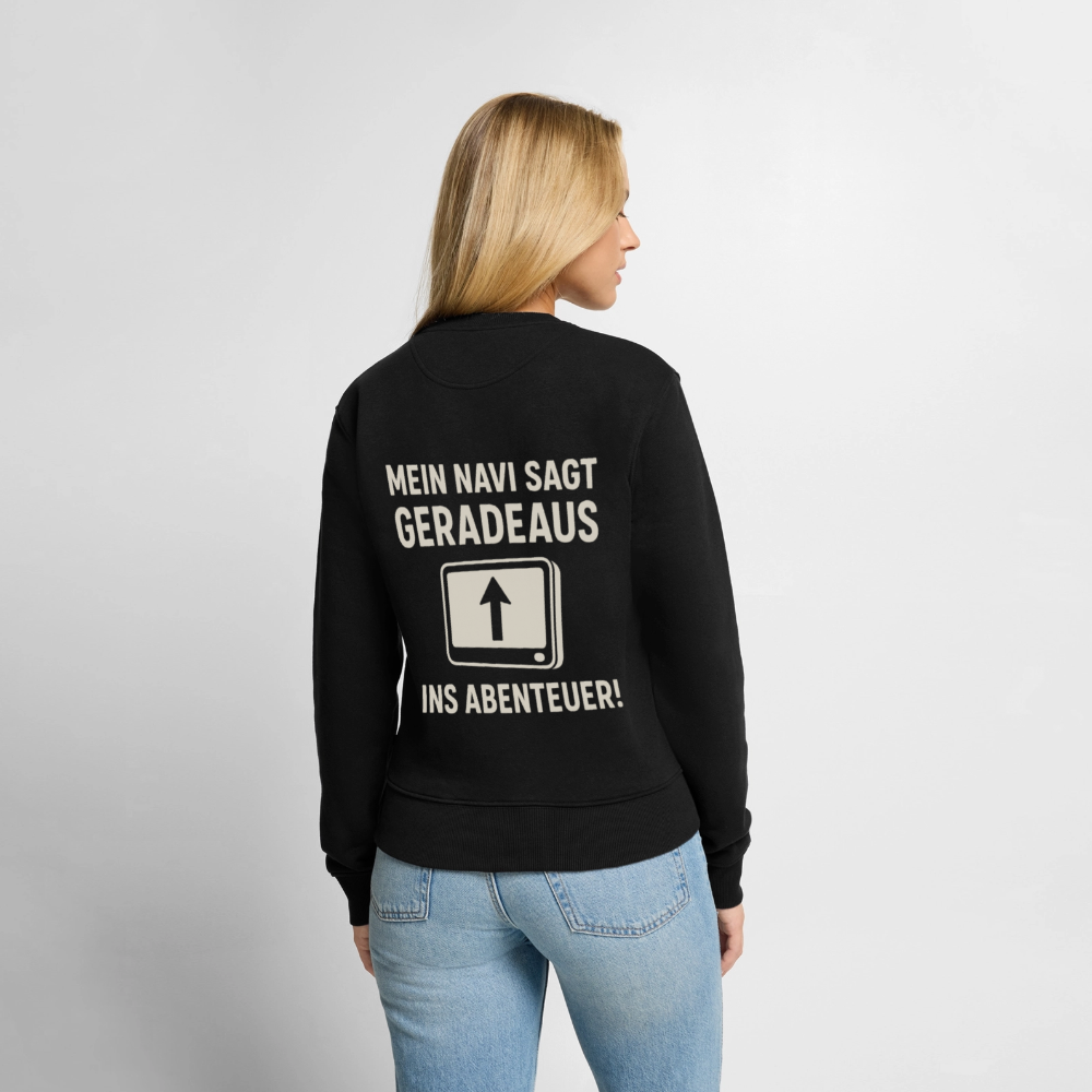 Mein Navi sagt geradeaus ins Abenteuer! | Frauen Premium Pullover - Schwarz